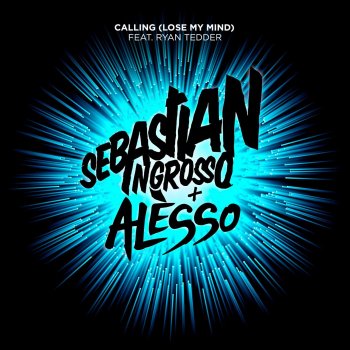 Sebastian Ingrosso & Alesso feat. Ryan Tedder Calling (Lose My Mind) (extended club mix)
