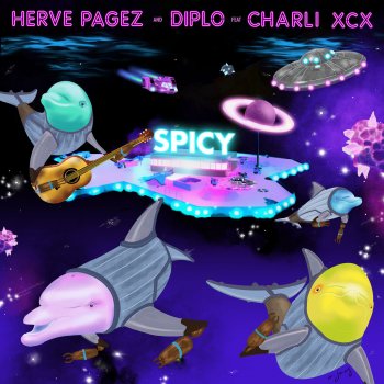 Herve Pagez feat. Diplo & Charli XCX Spicy