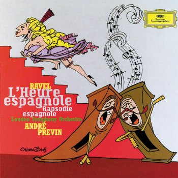 Maurice Ravel, David Wilson-Johnson, London Symphony Orchestra & André Previn L'heure espagnole, Comédie en un acte: "Evidemment, elle me congédie" (Scène IX)