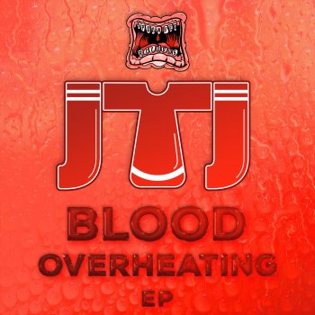JTJ Blood Overheated (Radio Edit)
