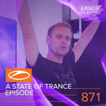 Armin van Buuren A State Of Trance (ASOT 871) - This Week's Service For Dreamers, Pt. 2