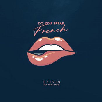 CALVIN feat. Emilia Devina Do You Speak French