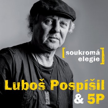 Lubos Pospisil feat. 5P Starý Pár