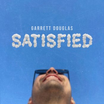 Garrett Douglas Satisfied