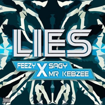 Feezy feat. Sagy & Mr Kebzee Lies