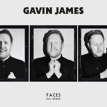 Gavin James Faces (KAJ Remix)