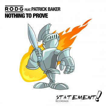 Rodg feat. Patrick Baker Nothing To Prove - Original Mix