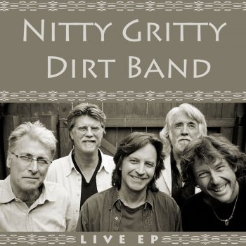 Nitty Gritty Dirt Band She (Live)