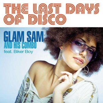 Glam Sam and His Combo The Last Days of Disco (Dancefloor Edit)