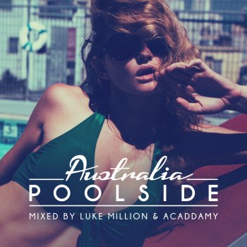 Luke Million Poolside Australia 2016 - Continuous DJ Mix