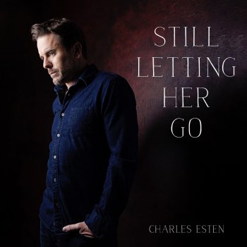 Charles Esten Still Letting Her Go