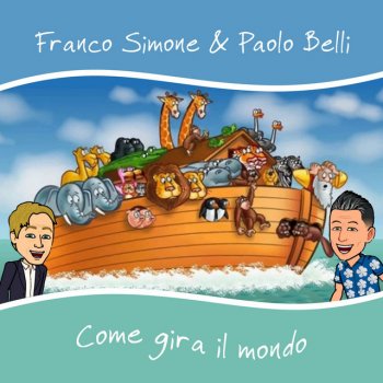 Franco Simone feat. Paolo Belli Come gira il mondo