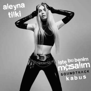 Aleyna Tilki Kabus - İşte Bu Benim Masalım Soundtrack