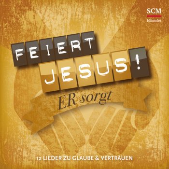 Feiert Jesus! feat. Anja S. Lehmann Mit aller Kraft