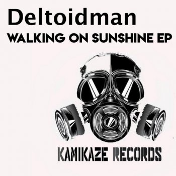 Deltoidman Walking On Sunshine