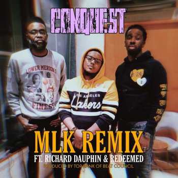 Conquest MLK (feat. Richard Dauphin & Redeemed) [Remix]