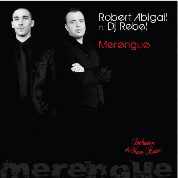 Robert Abigail feat. DJ Rebel Merengue (Extended Mix) - Extended Mix