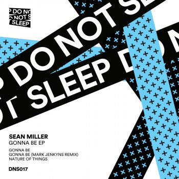 Sean Miller Gonna Be (Mark Jenkyns Remix)