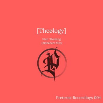 Theology Start Thinking - Akihabara Mix