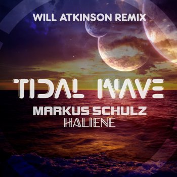 Markus Schulz feat. HALIENE & Will Atkinson Tidal Wave - Will Atkinson Remix