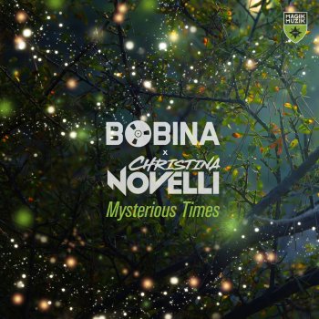 Bobina feat. Christina Novelli Mysterious Times - Extended Mix