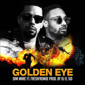 Dimi Marc Golden Eye (feat. Freshfromde)