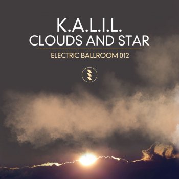 K.A.L.I.L. feat. Victor Ruiz Clouds and Star - Victor Ruiz Remix