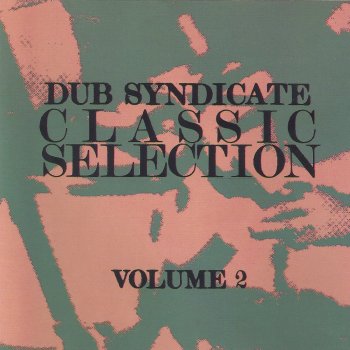 Dub Syndicate I'm The Man For You Baby