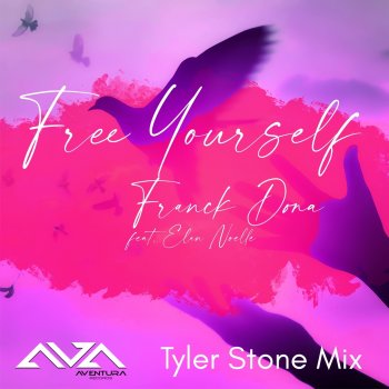 Franck Dona Free Yourself (feat. Élan Noelle) [Tyler Stone Anthem Mix]