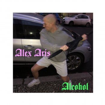 Alex Aris Alcohol