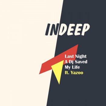 Indeep feat. Yazoo Last Night A Dj Saved My Life