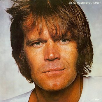 Glen Campbell (You've Got To) Sing It Nice and Loud for Me Sonny