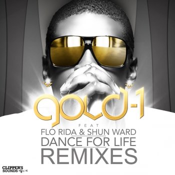 Gold1 feat. Flo Rida & Shun Ward Dance for Life (SuperMartxe & Javi Reina & Rousseau Radio Mix)