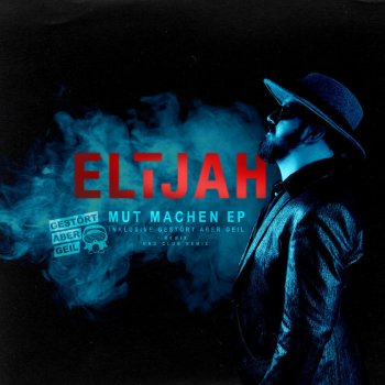 Elijah Mut machen - Akustik Version