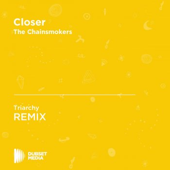 Triarchy Closer (Triarchy Unofficial Remix) [The Chainsmokers]