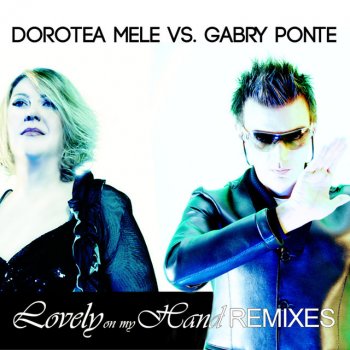 Dorotea Mele vs. Gabry Ponte Lovely On My Hand - Gabry Ponte Original Radio Edit