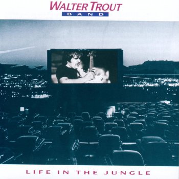 Walter Trout Life in the Jungle