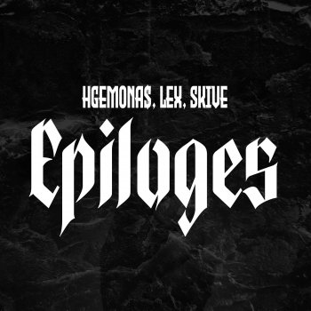 HGEMONA$ feat. LEX Epiloges - Prod. By Skive