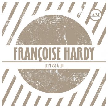 Francoise Hardy Qui aime t'il vraiment ?