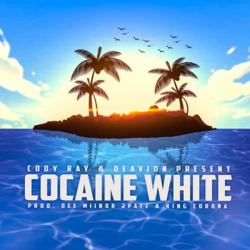 Cody Ray feat. Deavion Cocaine White