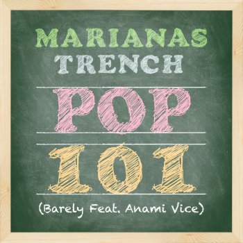 Marianas Trench feat. Anami Vice Pop 101
