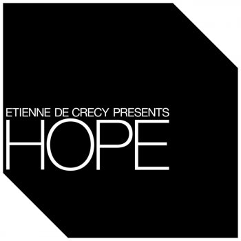 Etienne de Crécy Hope (Studio Version)