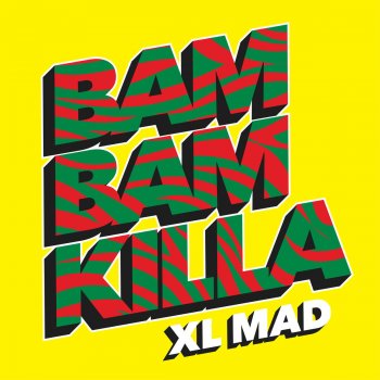XL Mad Bam Bam Killa