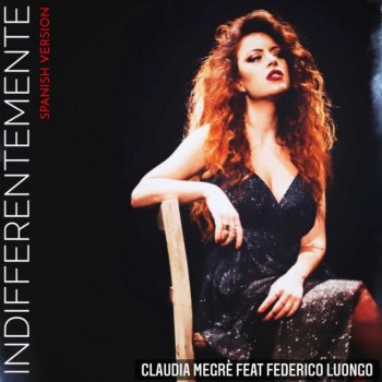 Claudia Megrè Indifferentemente (feat. Federico Luongo) [Spanish version]
