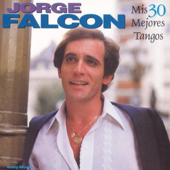 Jorge Falcon Y Porque Te Quiero Tanto