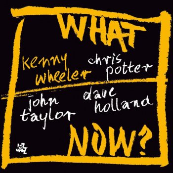Kenny Wheeler feat. Chris Potter, John Taylor & Dave Holland Verona
