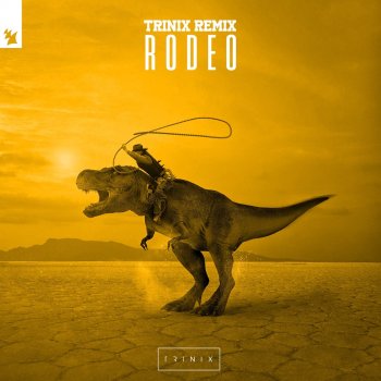 Trinix Rodeo - Trinix Remix