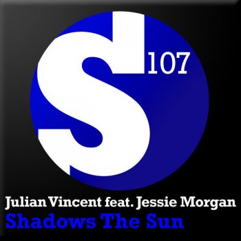 Julian Vincent feat. Jessie Morgan, T.O.M. & Tommygoff Shadows The Sun - T.O.M. & Tommygoff Remix
