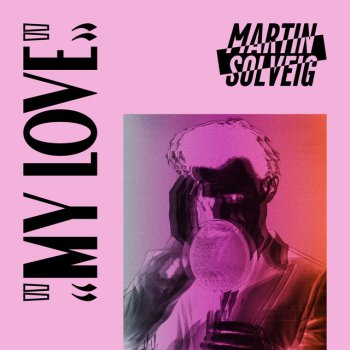 Martin Solveig My Love