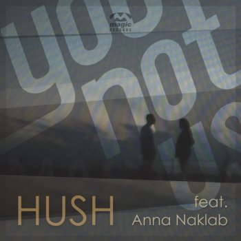 Younotus feat. Anna Naklab Hush - Stereo Express Remix